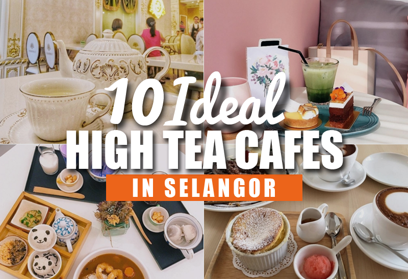 10-ideal-high-tea-cafes-in-selangor