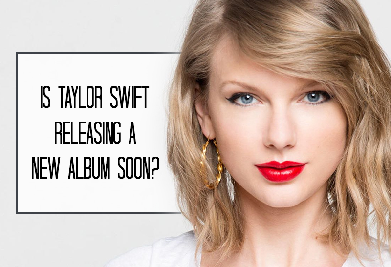 Is Taylor Swift Releasing a New Album Soon? KLNOW