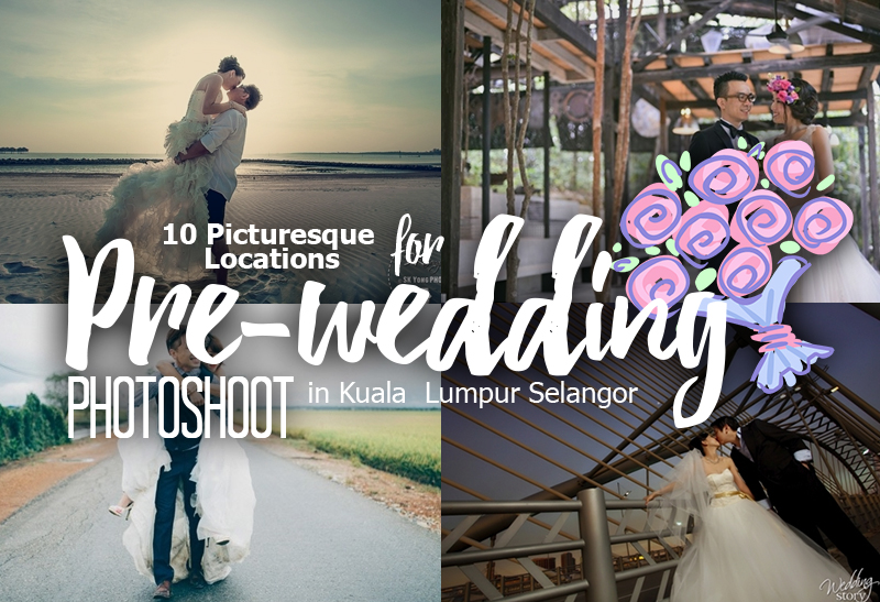 10-picturesque-locations-for-pre-wedding-photoshoot-in-kuala-lumpur-selangor