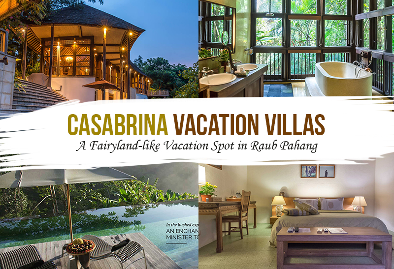 Casabrina Vacation Villas_A Fairyland-like Vacation Spot in Raub Pahang