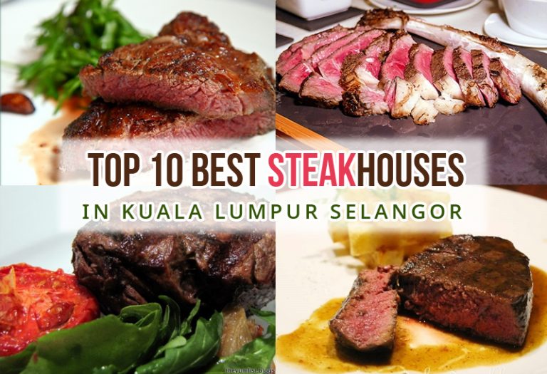 Top 10 Best Steakhouses in Kuala Lumpur Selangor  KLNOW