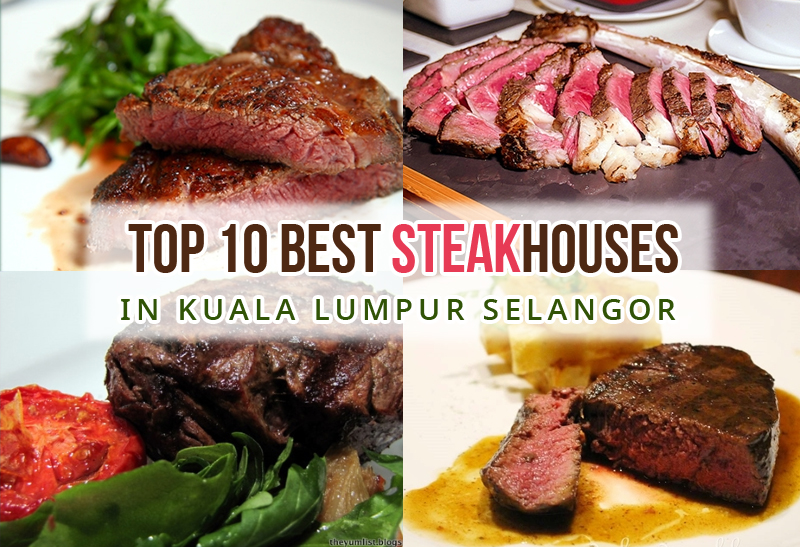 Top 10 Best Steakhouses in Kuala Lumpur Selangor - KLNOW