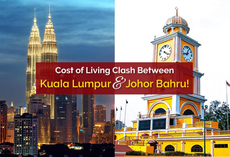 Cost of Living Clash Between Kuala Lumpur and Johor Bahru!  KLNOW