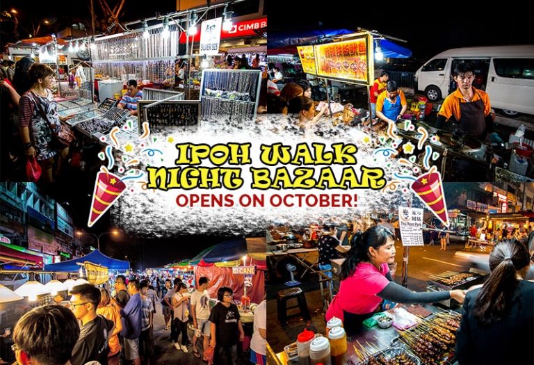 Ipoh Walk Night Bazaar: The Largest Pasar Malam Opens on October! - KL NOW